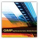 Gimp, aplicaciones didácticas Gimp, aplicaciones didácticas