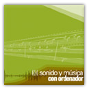 Sonido y música con ordenador Sonido y música con ordenador