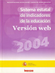 Sistema Estatal de indicadores de la educación 2004