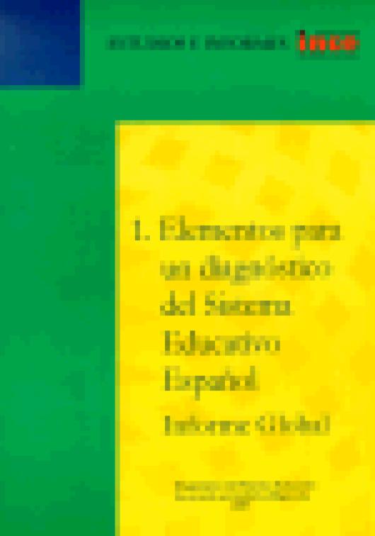 Diagnóstico del Sistema Educativo. La escuela secundaria obligatoria, 1997. Elementos para un diagnóstico del Sistema Educativo Español. Informe global.