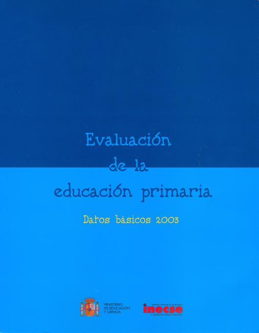 Evaluación de la Educación Primaria. Datos básicos 2003