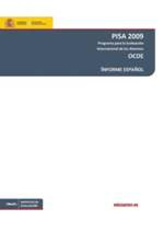 PISA 2009. Programa para la Evaluación Internacional de los Alumnos OCDE. Informe español