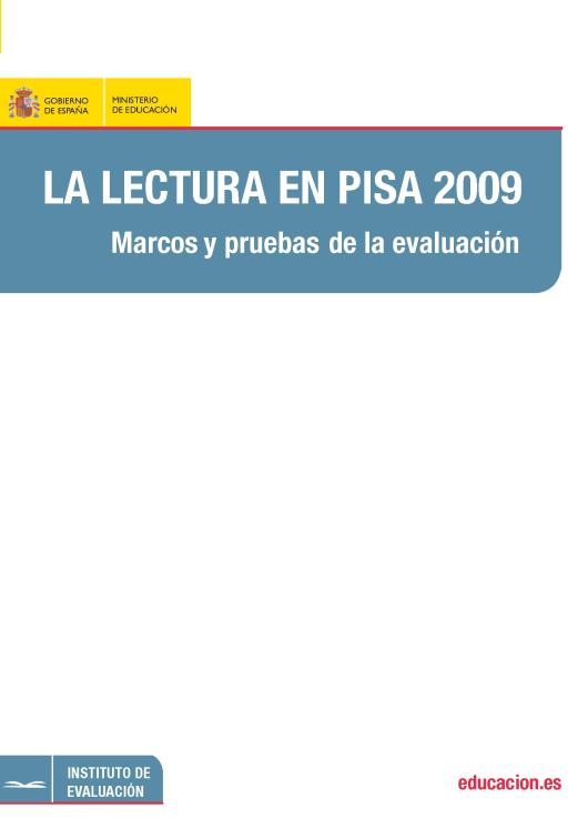 LA LECTURA EN PISA 2009: Marcos y pruebas de la evaluación