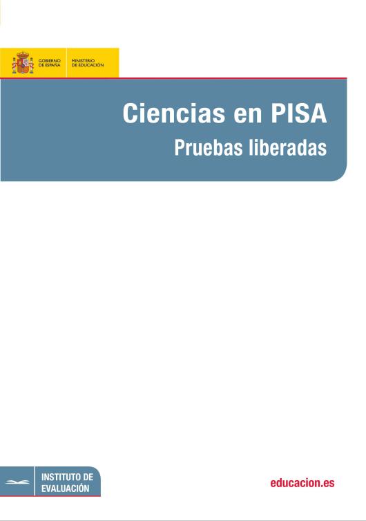 Ciencias en PISA: Pruebas liberadas