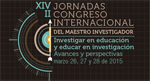 Foto de la Noticia - XIV Jornadas y II Congreso Internacional del Maestro Investigador