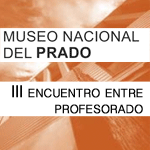 Foto de la Noticia - III Encuentro entre el profesorado del Museo del Prado