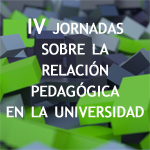 Foto de la Noticia - IV jornadas sobre La relación pedagógica en la universidad