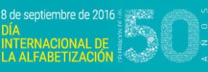 50 Aniversario del Día Internacional de la Alfabetización