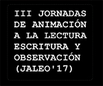 Foto de la Noticia - III Jornadas de Animación a la Lectura, Escritura y Observación. Jaleo '1