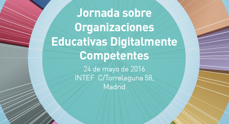 Jornada sobre Organizaciones Educativas Digitalmente Competentes