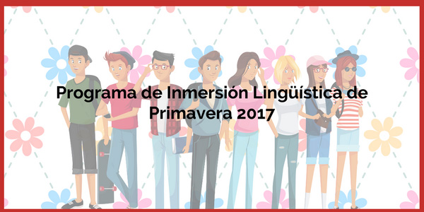 Programa de Inmersión Lingüística de Primavera 2017