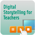 Digital Storytelling for Teachers Thumbnail