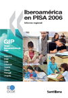 Iberoámerica en PISA 2006. Informe regional 
