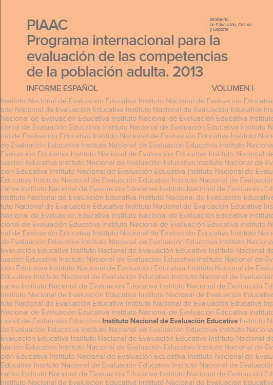 PIAAC. Programa internacional para la evaluación de las competencias de la población adulta 2013. Informe español.