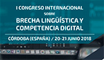 Foto de la Noticia - I Congreso Internacional 'Brecha Lingüística y Competencia Digital'